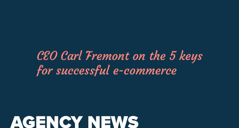 CEO Keys for ecommerce, Agency News